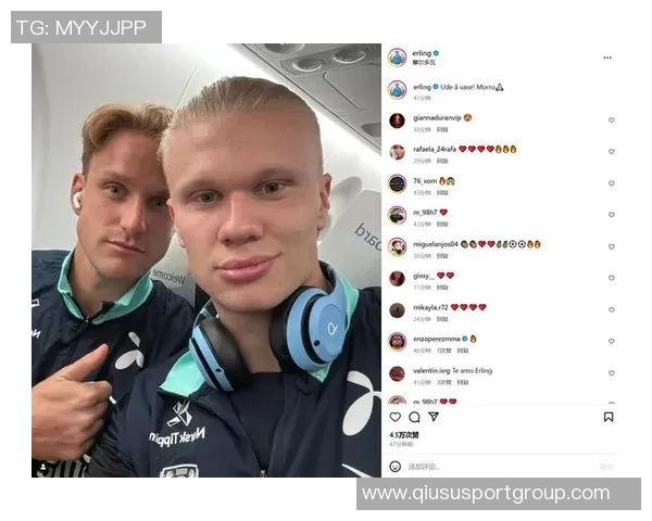 哈兰德社媒发声：英超两连平后期待周中重回胜轨